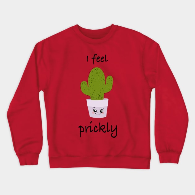 Cactus, I feel prickly 8 Crewneck Sweatshirt by Collagedream